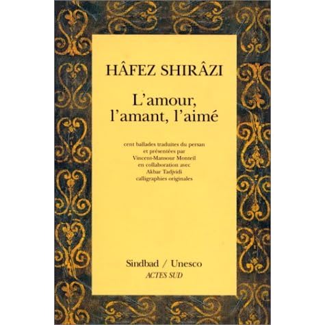 L Amour L Amant L Aime Cent Ballades Du Divan By Hafez