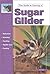 The Guide to Owning a Sugar...