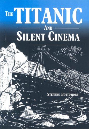 The "Titanic" And Silent Cinema (Paperback)