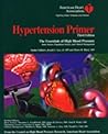 Hypertension Primer: The Essentials of High Blood Pressure