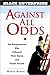 Against All Odds: Ten Entrepreneurs Who Followed Their Hearts and Found Success (BLACK ENTERPRISE SERIES)