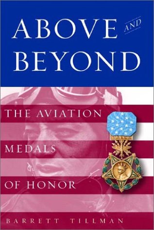 Above and Beyond: The Aviation Medals of Honor (Hardcover)