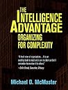 The Intelligence Advantage: Organizing for Complexity