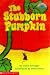 The Stubborn Pumpkin (level...