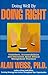 Doing Well By Doing Right (Professional Development Series)