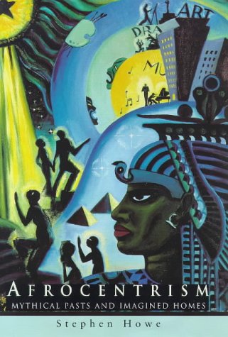 Afrocentrism: Mythical Pasts and Imagined Homes (Hardcover)