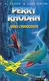 Perry Rhodan - numéro 128 Iago l'innocente (French Edition)