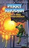 Perry Rhodan - numéro 140 Sur la piste des hypno-cristaux (French Edition)