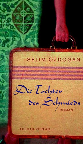 Die Tochter des Schmieds (Anatolian Blues Trilogy #1)