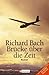 Brücke über die Zeit. by Richard Bach Brücke über die Zeit. by Richard Bach