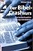 Der Bibel- Crashkurs. Eine benutzerfreundliche Einführung in ... by Michael Gantt