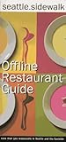 Seattle Sidewalk Offline Restaurant Guide: A Comprehensive Guide to Seattle Dining