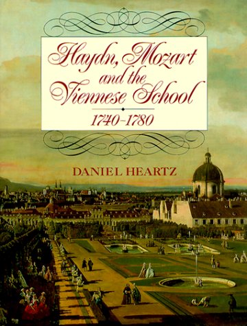 Haydn, Mozart and the Viennese School: 1740-1780 (Hardcover)
