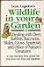 Gene Logsdon's Wildlife in Your Garden by Gene Logsdon
