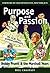Purpose and Passion: Bobby ...