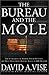 The Bureau and the Mole: The Unmasking of Robert Philip Hanssen, the Most Dangerous Double Agent in FBI History
