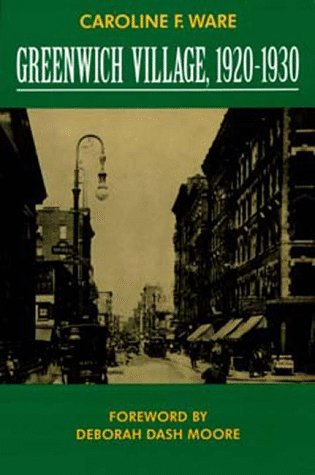 Greenwich Village, 1920-1930 (Classics in Urban History)