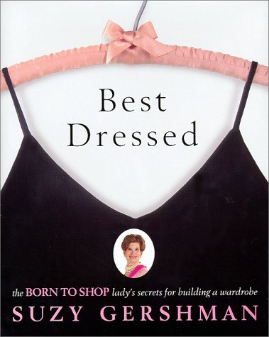 Best Dressed: The Born to Shop Lady's Secrets for Building a Wardrobe (Hardcover)