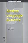 Spoken Language Systems (Advanced Information Technology)