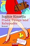Prada, Pumps und Babypuder by Sophie Kinsella
