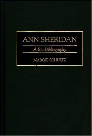 Ann Sheridan: A Bio-Bibliography