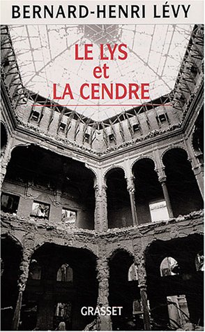 Le lys et la cendre: Journal d'un écrivain au temps de la guerre de Bosnie (Paperback)