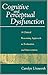 Cognitive and Perceptual Dysfunction: A Clinical Reasoning Approach to Evaluation and Intervention