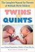 Twins to Quints: The Complete Manual for Parents of Multiple Birth Children