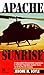 Apache Sunrise by Jerome M. Boyle
