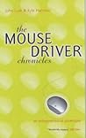 The Mouse Driver Chronicles: An Entrepreneurial Adventure The Mouse Driver Chronicles: An Entrepreneurial Adventure