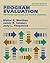 Program Evaluation: Alternative Approaches and Practical Guidelines (2nd Edition)