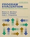 Program Evaluation: Alternative Approaches and Practical Guidelines (2nd Edition)