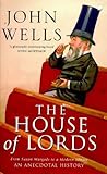 The House of Lords: From Saxon Wargods to a Modern Senate The House of Lords: From Saxon Wargods to a Modern Senate