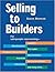 Selling to Builders