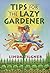 Tips for the Lazy Gardener