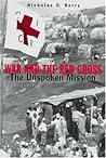 War and the Red Cross: The Unspoken Mission