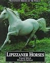 Lipizzaner Horses (Magnificent Horses of the World) Lipizzaner Horses (Magnificent Horses of the World)