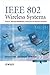 IEEE 802 Wireless Systems: Protocols, Multi-Hop Mesh / Relaying, Performance and Spectrum Coexistence