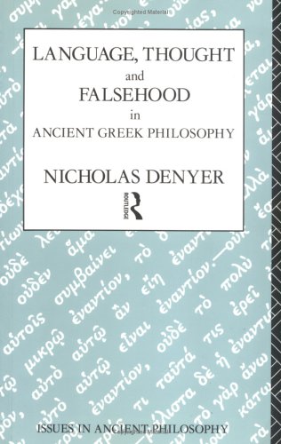 Language, Thought and Falsehood in Ancient Greek Philosophy (Issues in Ancient Philosophy)