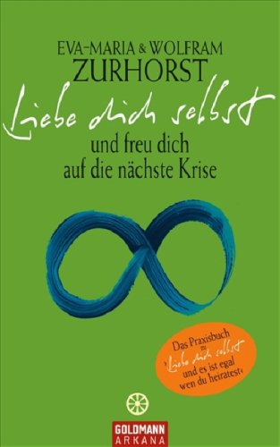 Liebe Dich Selbst Und Freu Dich Auf Die Nächste Krise (Hardcover)