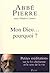 Mon Dieu, pourquoi ? petites méditations sur la foi chrétienn... by Abbé Pierre