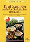 Kraftsuppen nach der chinesischen Heilkunde