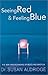 Seeing Red & Feeling Blue by Susan Aldridge
