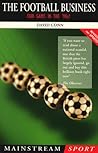 The Football Business: Fair Game in the '90s? (Mainstream Sport)