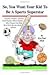 So, You Want Your Kid To Be A Sports Superstar: Coaches, Trainers, Doctors, Psychologists, Others Explain How Parents Can Help Boys/Girls Become Better Athletes