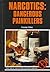 Narcotics : Dangerous Painkillers (Drug Abuse Prevention)