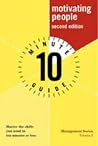 10 Minute Guide to Motivating People 10 Minute Guide to Motivating People