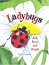 Ladybugs: Red, Fiery, and Bright Ladybugs: Red, Fiery, and Bright