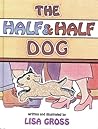 The Half & Half Dog