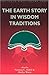 The Earth Story in Wisdom Traditions by Norman C. Habel